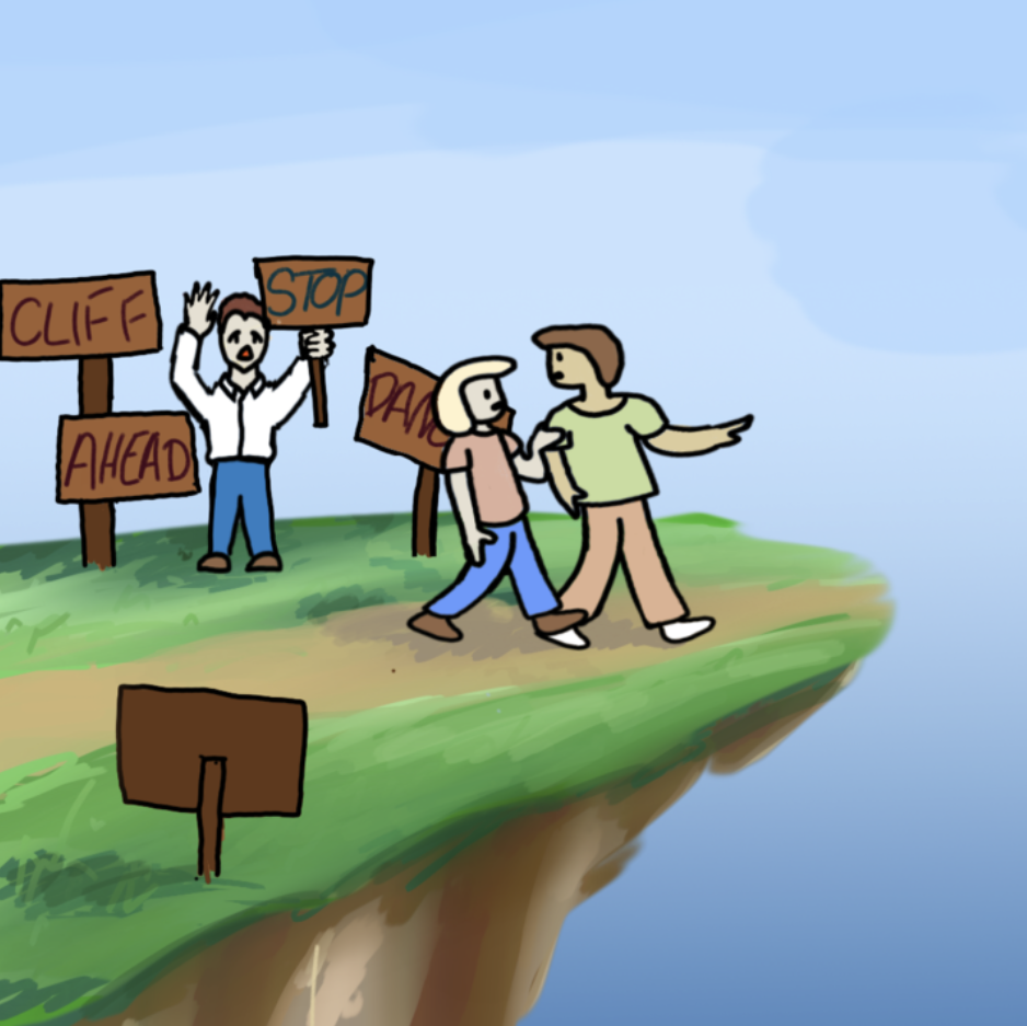Two people dressed in t-shirts are walking along a brown dirt path towards the edge of a cliff while a person in a white button up is behind them on the grass waving his arms and holding up a sign with the word 'STOP' written on it. On the grass around the person in white button up are three more signs with the words 'CLIFF AHEAD' and 'DANGER.' On the other side of the dirt path is another sign with the back facing the viewer. The people along the path are talking with their hands up pointing towards the cliff